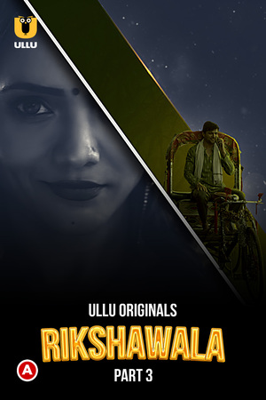 Rikshawala (Season 01) PART 3 Hindi ULLU Originals WEB full movie download
